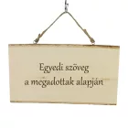 Akasztós fatábla egyedi szöveggel gravírozva 24x14 cm