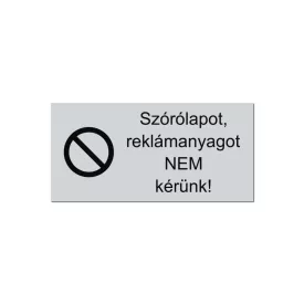 Szórólapot nem kérünk öntapadós műanyag tábla