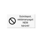 Szórólapot nem kérünk öntapadós műanyag tábla