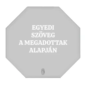 Nyolcszög üveg gravírozás egyedi szöveggel